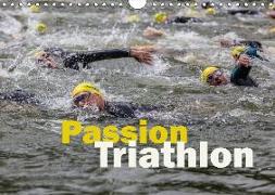 Passion Triathlon (Wandkalender 2018 DIN A4 quer)
