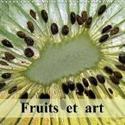 Fruits et art (Calendrier mural 2018 300 × 300 mm Square)