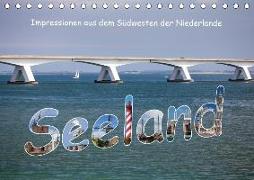 Seeland - Impressionen aus dem Südwesten der Niederlande (Tischkalender 2018 DIN A5 quer)
