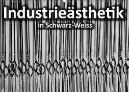 Industrieästhetik in Schwarz-Weiss (Wandkalender 2018 DIN A2 quer)