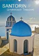 Santorin - Trauminsel Griechenlands (Wandkalender 2018 DIN A3 hoch)