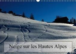 Neige sur les Hautes Alpes (Calendrier mural 2018 DIN A3 horizontal)