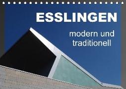 Esslingen - modern und traditionell (Tischkalender 2018 DIN A5 quer)