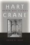 Hart Crane: After His Lights