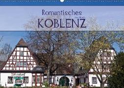 Romantisches Koblenz (Wandkalender 2018 DIN A2 quer)