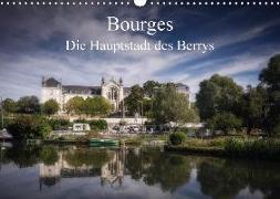 Bourges, die Hauptstadt des Berrys (Wandkalender 2018 DIN A3 quer)