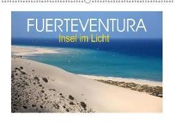 Fuerteventura - Insel im Licht (Wandkalender 2018 DIN A2 quer)