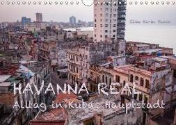 Havanna real - Alltag in Kubas Hauptstadt (Wandkalender 2018 DIN A4 quer)