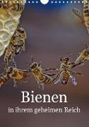 Bienen in ihrem geheimen Reich (Wandkalender 2018 DIN A4 hoch)