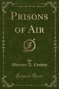 Prisons of Air (Classic Reprint)