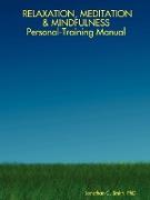 Relaxation, Meditation & Mindfulness Personal-Training Manual