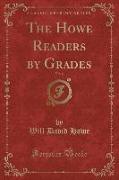 The Howe Readers by Grades, Vol. 6 (Classic Reprint)