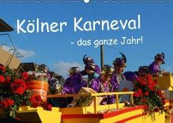 Kölner Karneval - das ganze Jahr! (Wandkalender 2018 DIN A2 quer)
