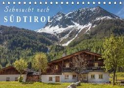 Sehnsucht nach Südtirol (Tischkalender 2018 DIN A5 quer)