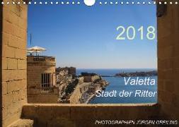 Valetta - Stadt der Ritter (Wandkalender 2018 DIN A4 quer)