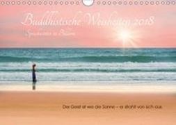 Buddhistische Weisheiten 2018. Sprichwörter in Bildern (Wandkalender 2018 DIN A4 quer)