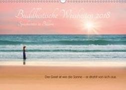 Buddhistische Weisheiten 2018. Sprichwörter in Bildern (Wandkalender 2018 DIN A3 quer)