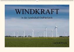 Windkraft in der Landschaft Ostfrieslands (Wandkalender 2018 DIN A2 quer)