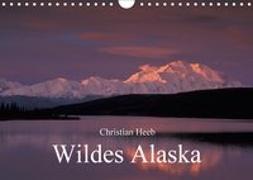 Wildes Alaska Christian Heeb (Wandkalender 2018 DIN A4 quer) Dieser erfolgreiche Kalender wurde dieses Jahr mit gleichen Bildern und aktualisiertem Kalendarium wiederveröffentlicht