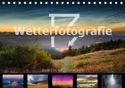 Wetterfotografie (Tischkalender 2018 DIN A5 quer)