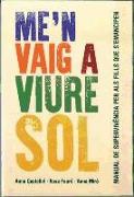 Me'n vaig a viure sol