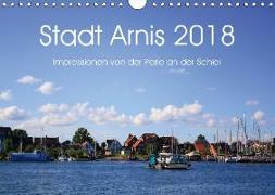 Stadt Arnis 2018. Impressionen von der Perle an der Schlei (Wandkalender 2018 DIN A4 quer)