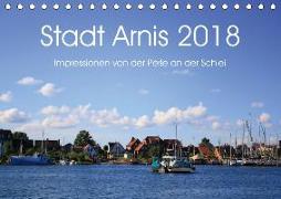 Stadt Arnis 2018. Impressionen von der Perle an der Schlei (Tischkalender 2018 DIN A5 quer)