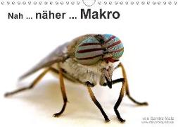 Nah, näher ... Makro (Wandkalender 2018 DIN A4 quer)