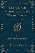 Letters and Memorials of Jane Welsh Carlyle, Vol. 1