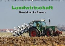 Landwirtschaft - Maschinen im Einsatz (Wandkalender 2018 DIN A2 quer)