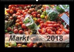 Markt - frisch (Wandkalender 2018 DIN A2 quer)