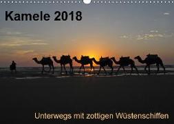 Kamele 2018 - Unterwegs mit zottigen WüstenschiffenCH-Version (Wandkalender 2018 DIN A3 quer)