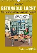 Betongold lacht - Cartoons (Wandkalender 2018 DIN A4 hoch)