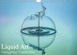 Liquid Art, Einzigartige Tropfenfotos (Wandkalender 2018 DIN A4 quer)