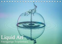 Liquid Art, Einzigartige Tropfenfotos (Tischkalender 2018 DIN A5 quer)