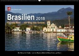 Brasilien 2018 Estrada Real - der Weg des Goldes (Wandkalender 2018 DIN A2 quer) Dieser erfolgreiche Kalender wurde dieses Jahr mit gleichen Bildern und aktualisiertem Kalendarium wiederveröffentlicht