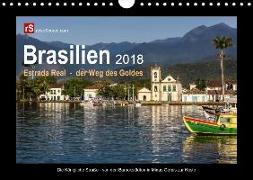 Brasilien 2018 Estrada Real - der Weg des Goldes (Wandkalender 2018 DIN A4 quer) Dieser erfolgreiche Kalender wurde dieses Jahr mit gleichen Bildern und aktualisiertem Kalendarium wiederveröffentlicht