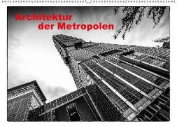 Architektur der Metropolen (Wandkalender 2018 DIN A2 quer)