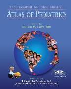 The Hospital for Sick Children Atlas of Pediatrics