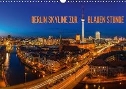 BERLIN SKYLINE ZUR BLAUEN STUNDE (Wandkalender 2018 DIN A3 quer)