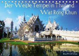 Der Weiße Tempel in Thailand Wat Rong Khun (Tischkalender 2018 DIN A5 quer)