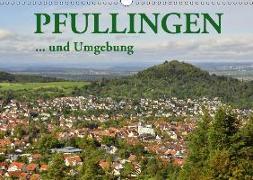 Pfullingen ... und Umgebung (Wandkalender 2018 DIN A3 quer)