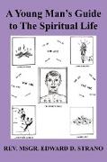 A Young Man's Guide to the Spiritual Life