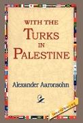 With The Turks in Palestine