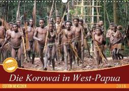 Bei den Steinkorowai in West-Papua (Wandkalender 2018 DIN A3 quer)