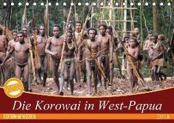 Bei den Steinkorowai in West-Papua (Tischkalender 2018 DIN A5 quer)