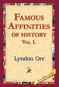 Famous Affinities of History, Vol 1