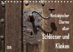 Nostalgischer Charme alter Schlösser und Klinken (Tischkalender 2018 DIN A5 quer)