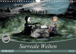 Surreale Welten (Wandkalender 2018 DIN A4 quer)