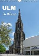Ulm im Focus (Wandkalender 2018 DIN A4 hoch)